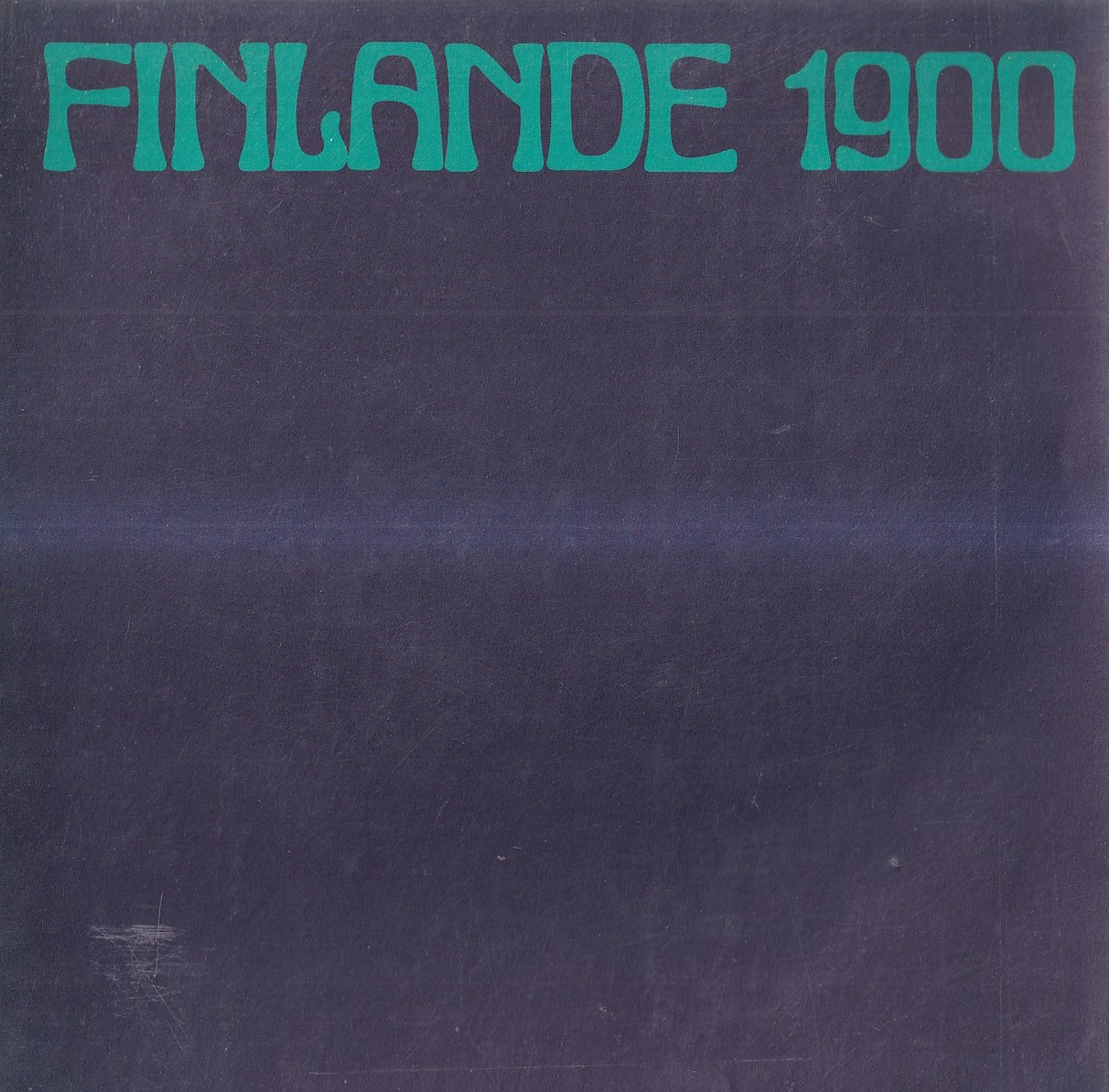 Finlande 1900. Peinture, Architecture, Arts Décoratifs