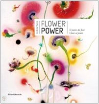 Flower power. Il potere dei fiori. I fiori al potere.