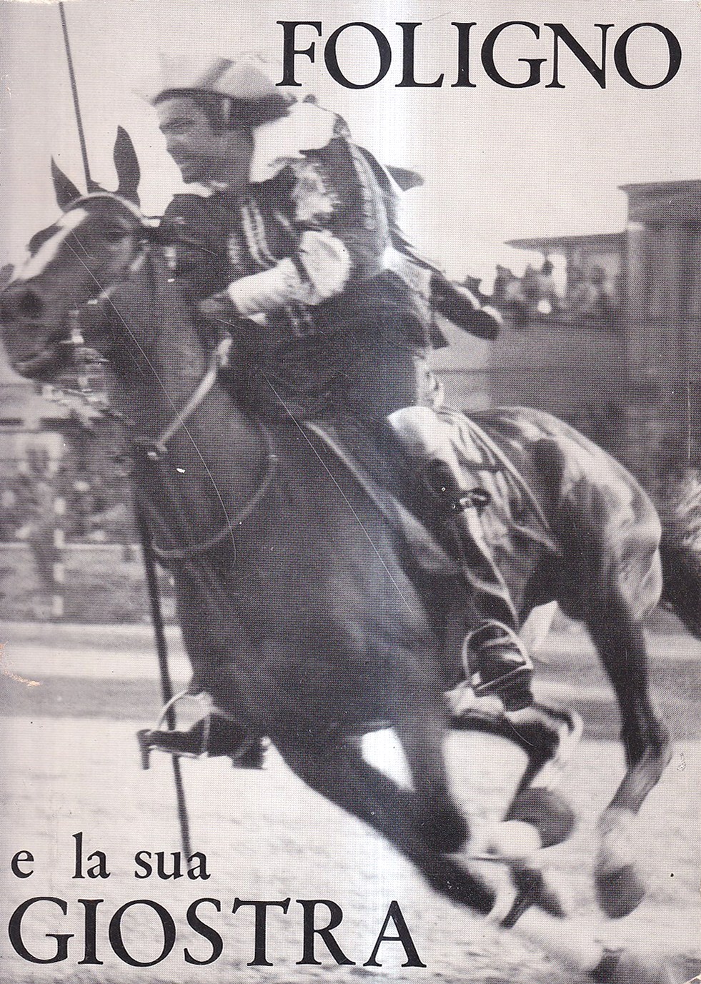 Foligno e la sua Giostra