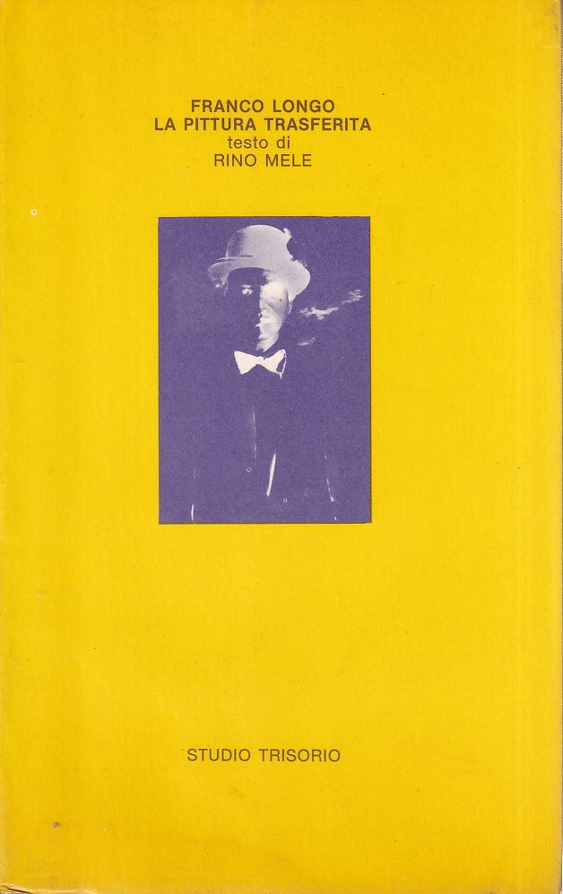 Franco Longo. La pittura trasferita