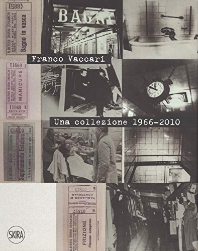 Franco Vaccari. Una collezione 1966-2010