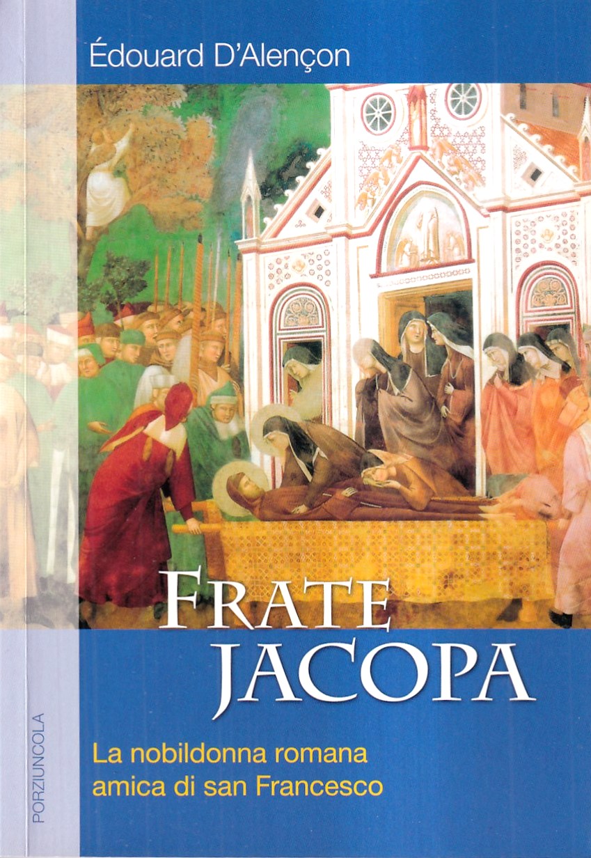 Frate Jacopa. La nobildonna romana amica di san Francesco