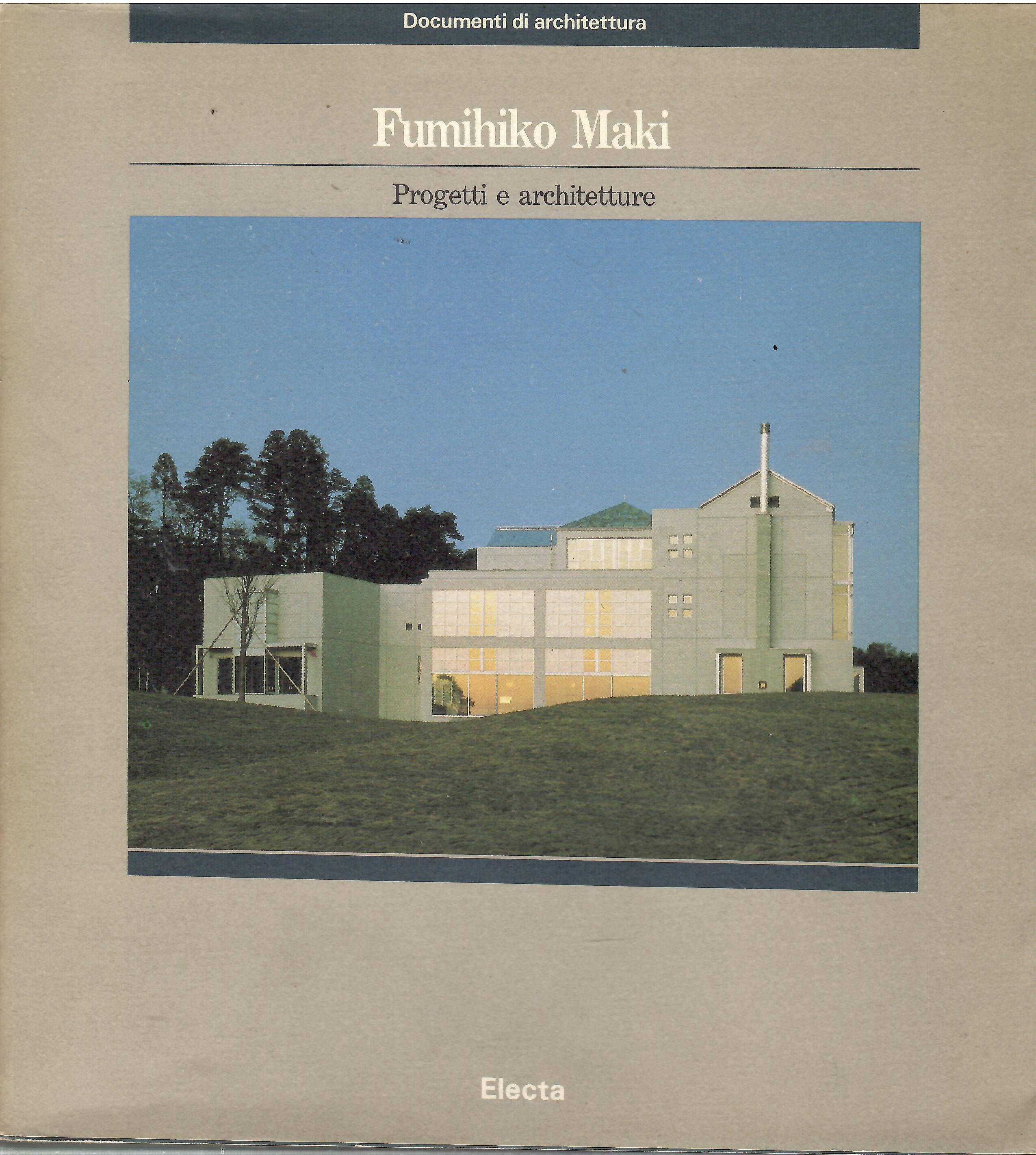 Fumihiko Maki Progetti e Architetture