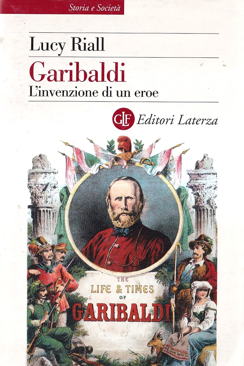 Garibaldi. L'invenzione di un eroe