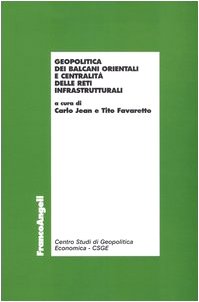 Geopolitica dei Balcani orientali e centralità delle reti infrastrutturali