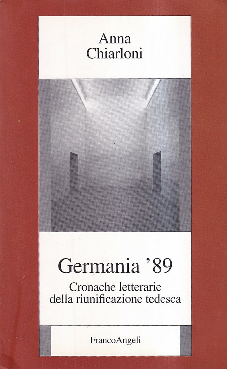 Germania '89. Cronache letterarie della riunificazione tedesca