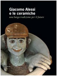 Giacomo Alessi e le ceramiche. Una lunga tradizione per il …
