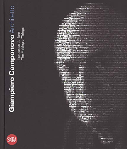 Giampiero Camponovo architetto. Il processo del fare-The making things.