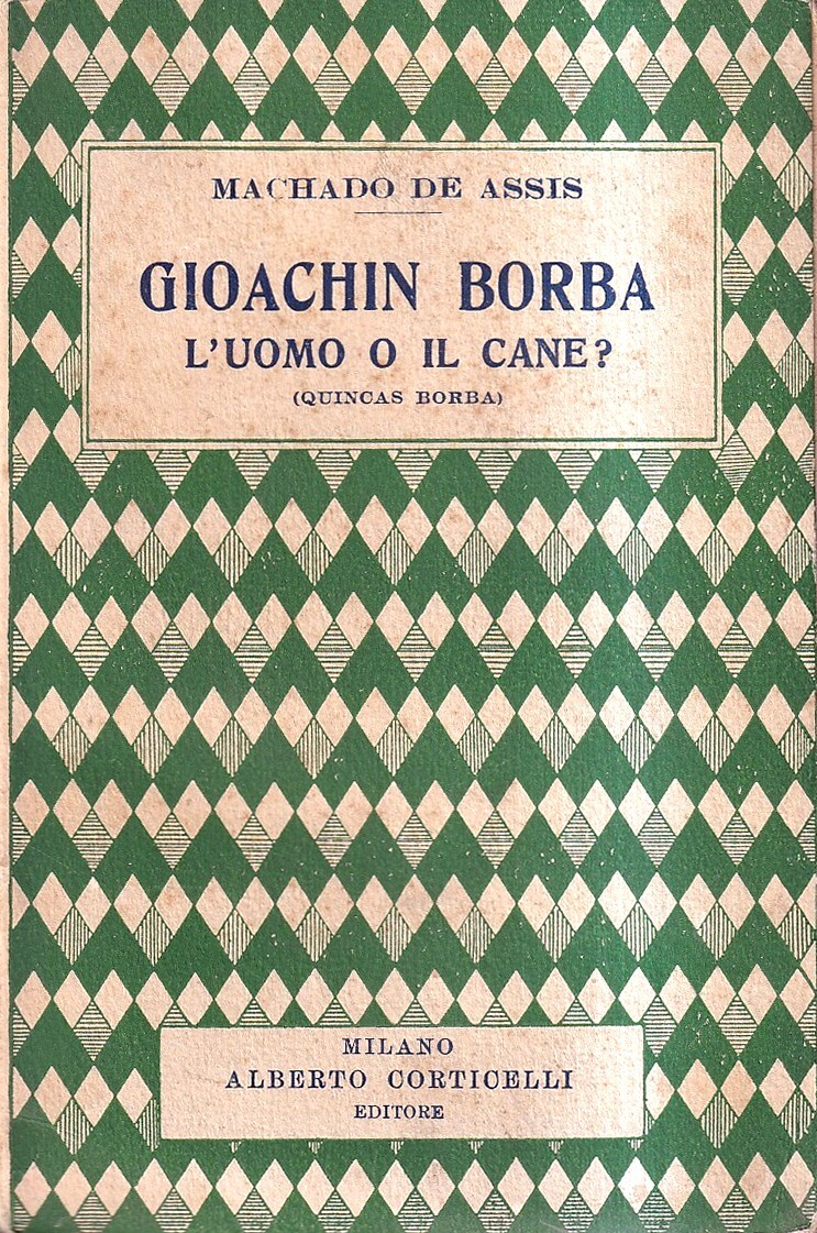 Gioachin Borba. L'uomo o il cane? (Quincas Borba)
