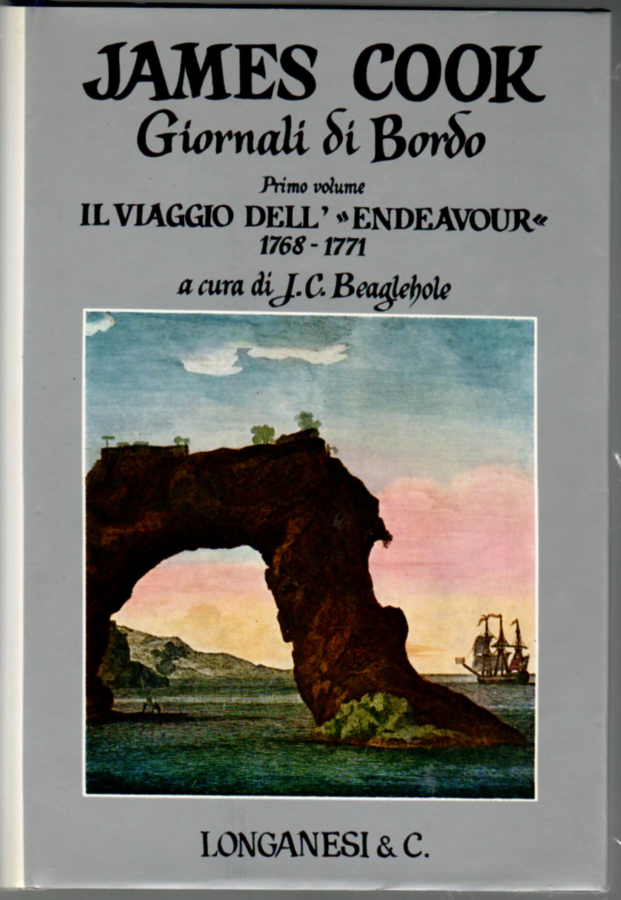 Giornali di Bordo Primo volume Il viaggio dell'Endeavour 1768-1771
