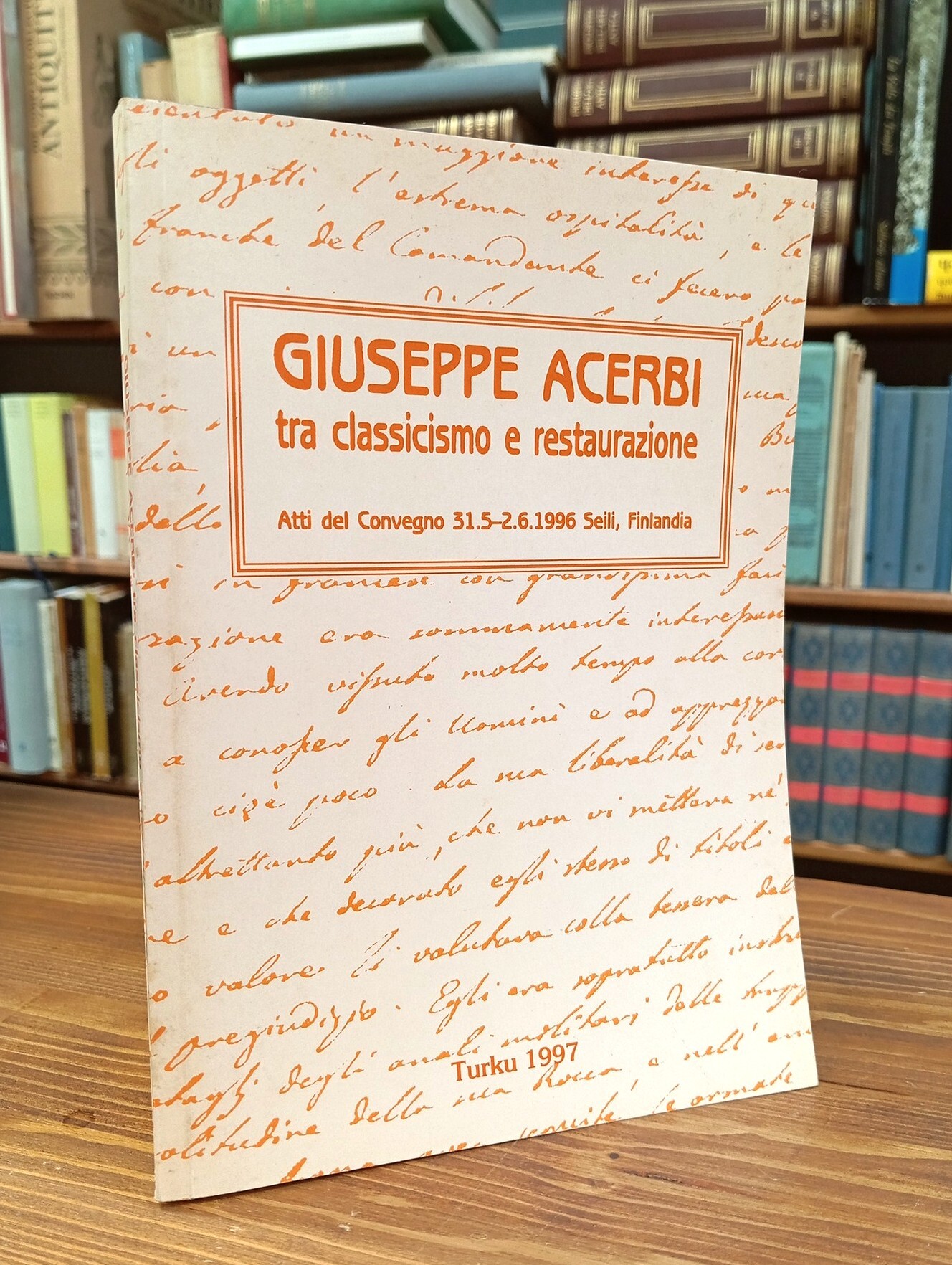 Giuseppe Acerbi tra classicismo e restaurazione. Atti del Convegno 31.5 …
