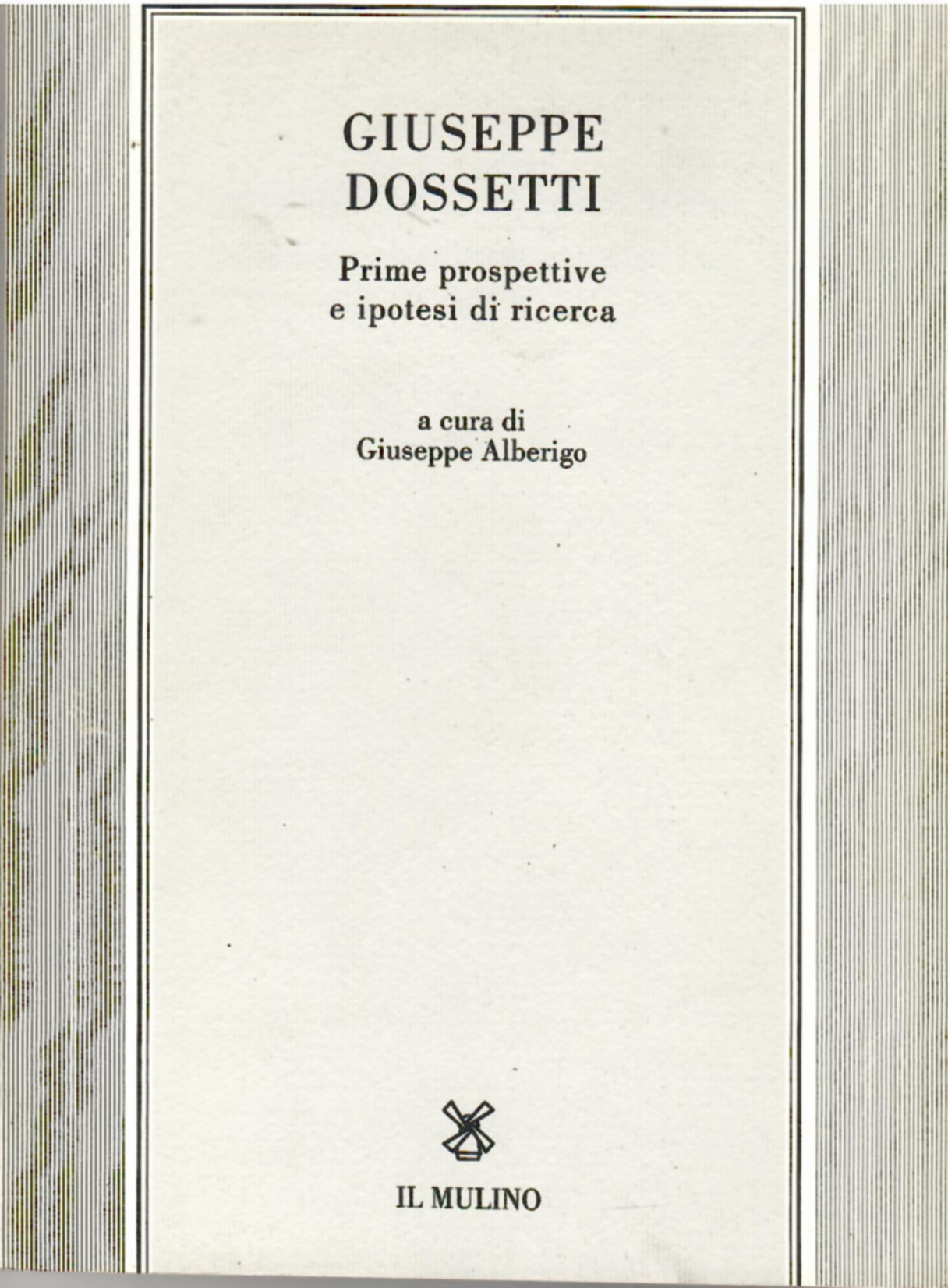 Giuseppe dossetti. Prime Prospettive e Ipotesi Di Ricerca