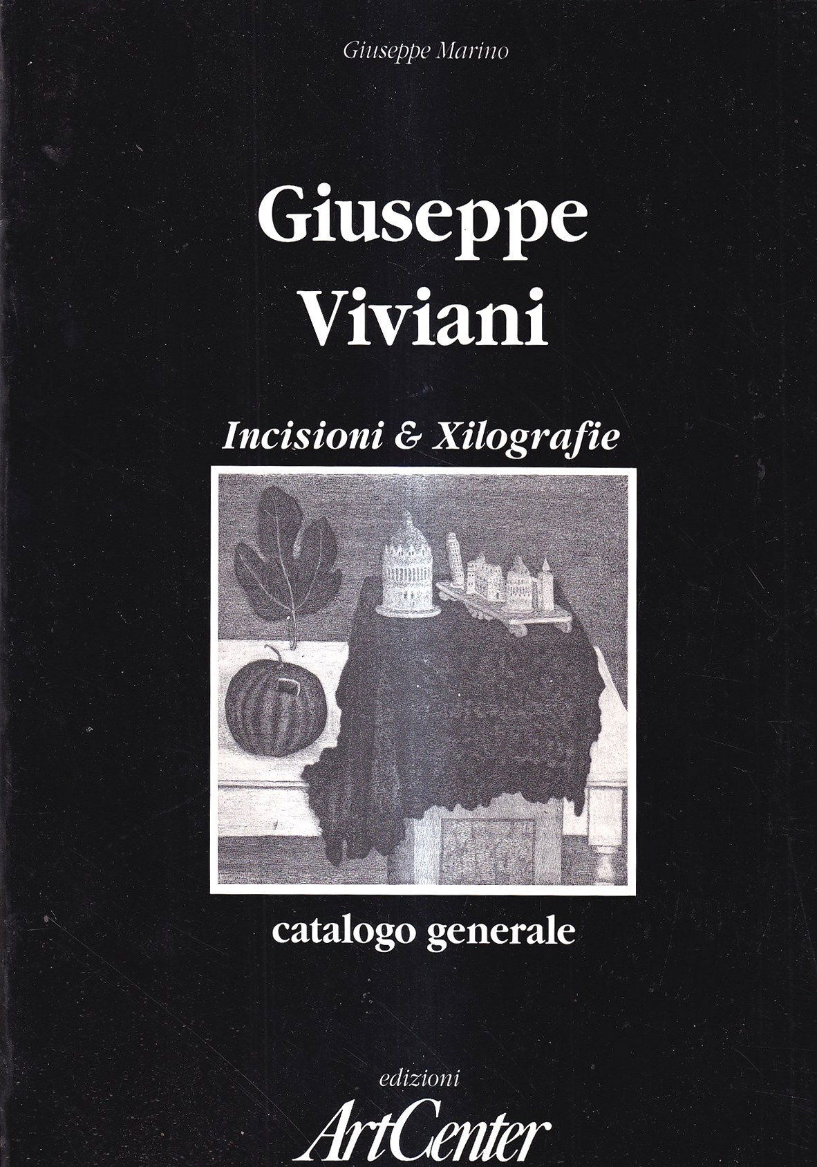 Giuseppe Viviani. Incisioni e Xilografie. Catalogo generale