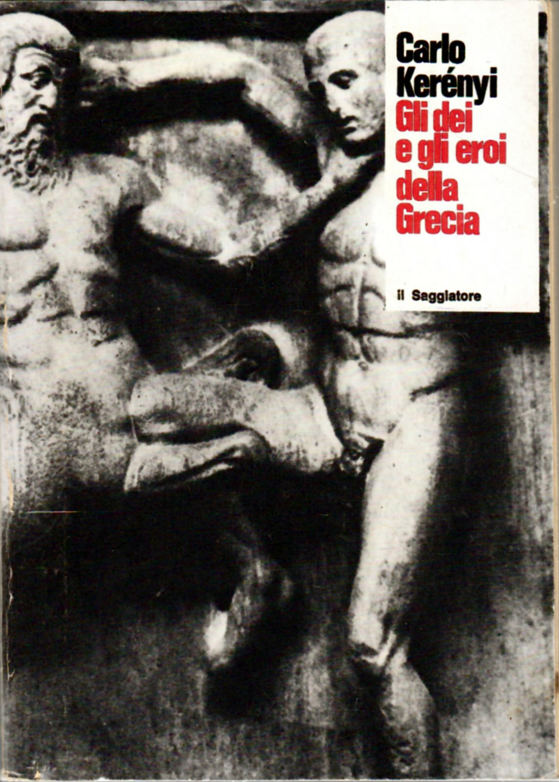 Gli dei e gli eroi della Grecia.