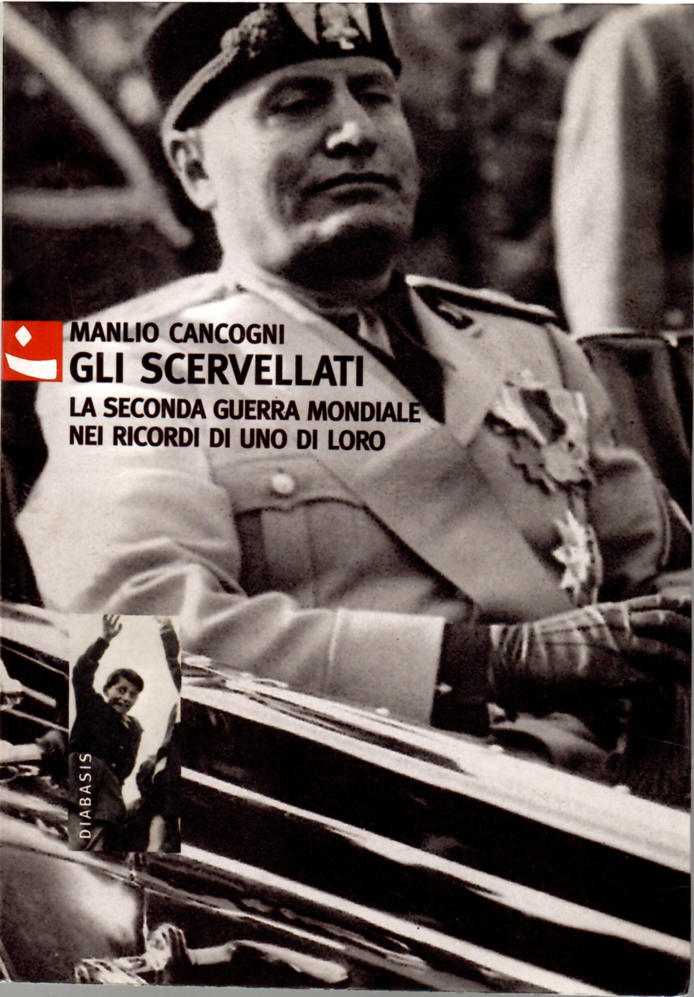 Gli Scervellati. La Seconda Guerra Mondiale Nei Ricordi Di Uno …