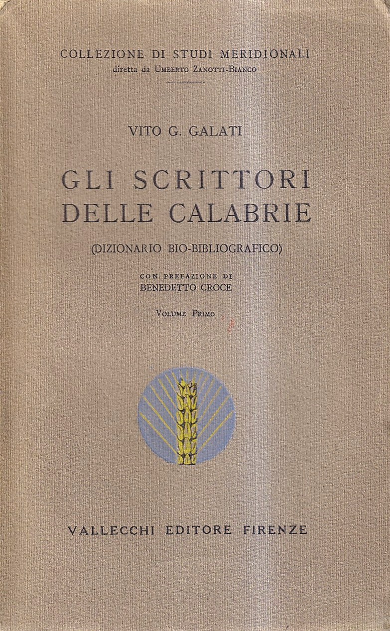 Gli scrittori delle Calabrie (Dizionario bio-bibliografico). Volume primo [unico pubblicato]