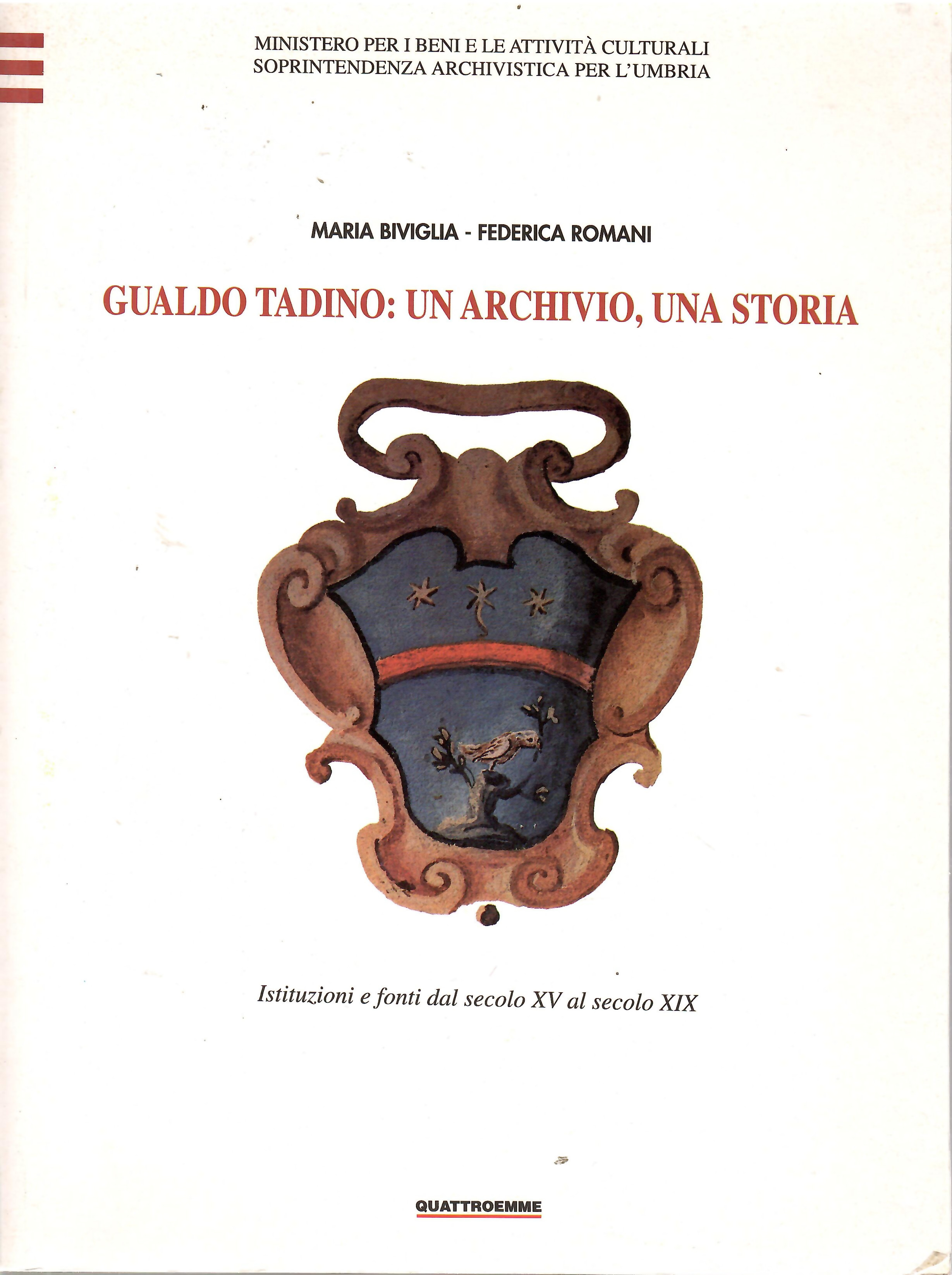 Gualdo Tadino: Un Archivio, Una Storia. Istituzioni e Fonti Dal …