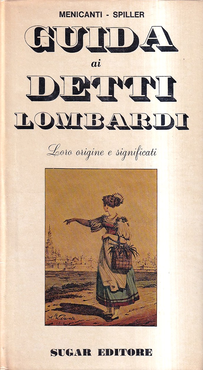 Guida ai detti lombardi. Loro origine e significati
