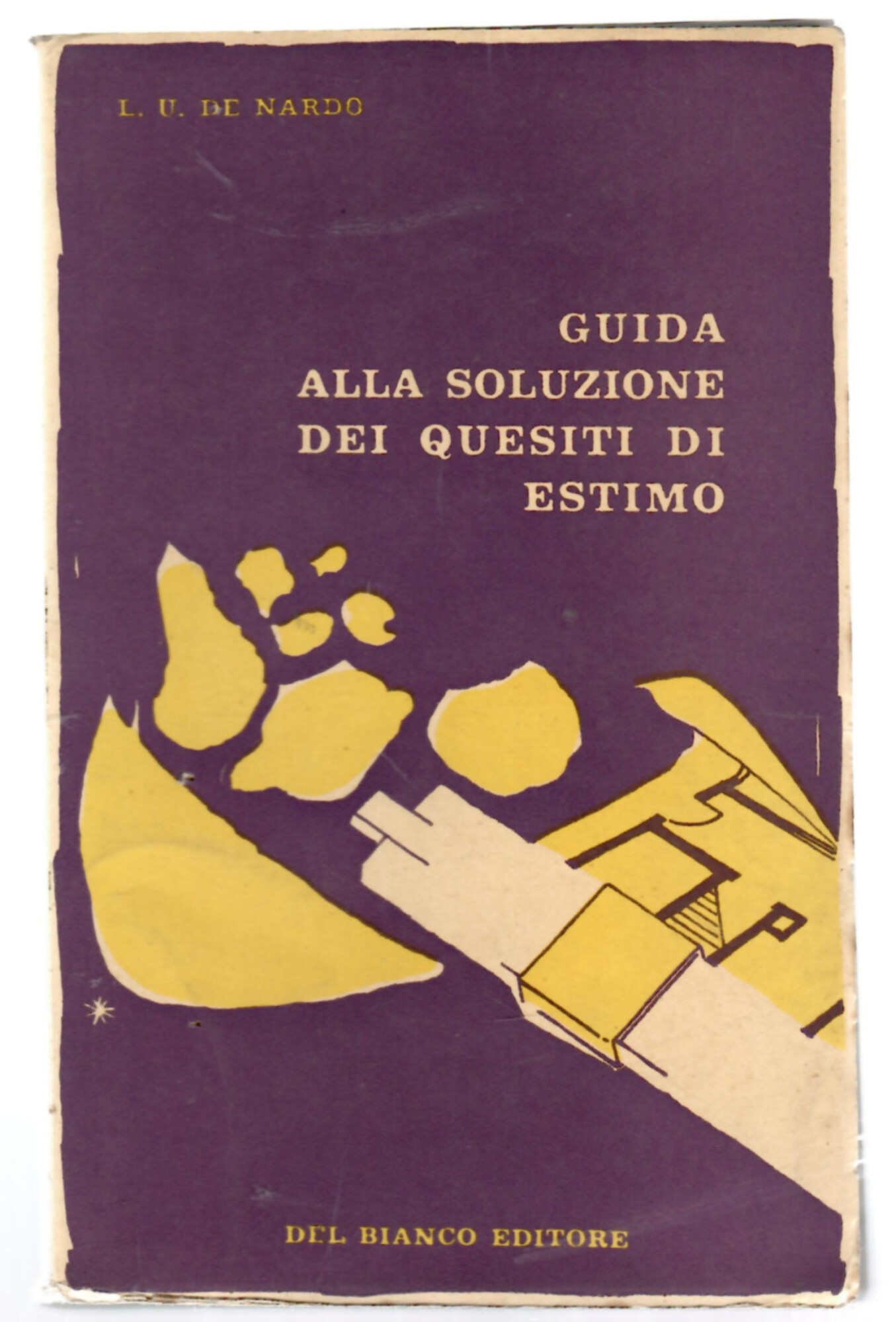 Guida alla soluzione dei quesiti di estimo ordinario e catastale …
