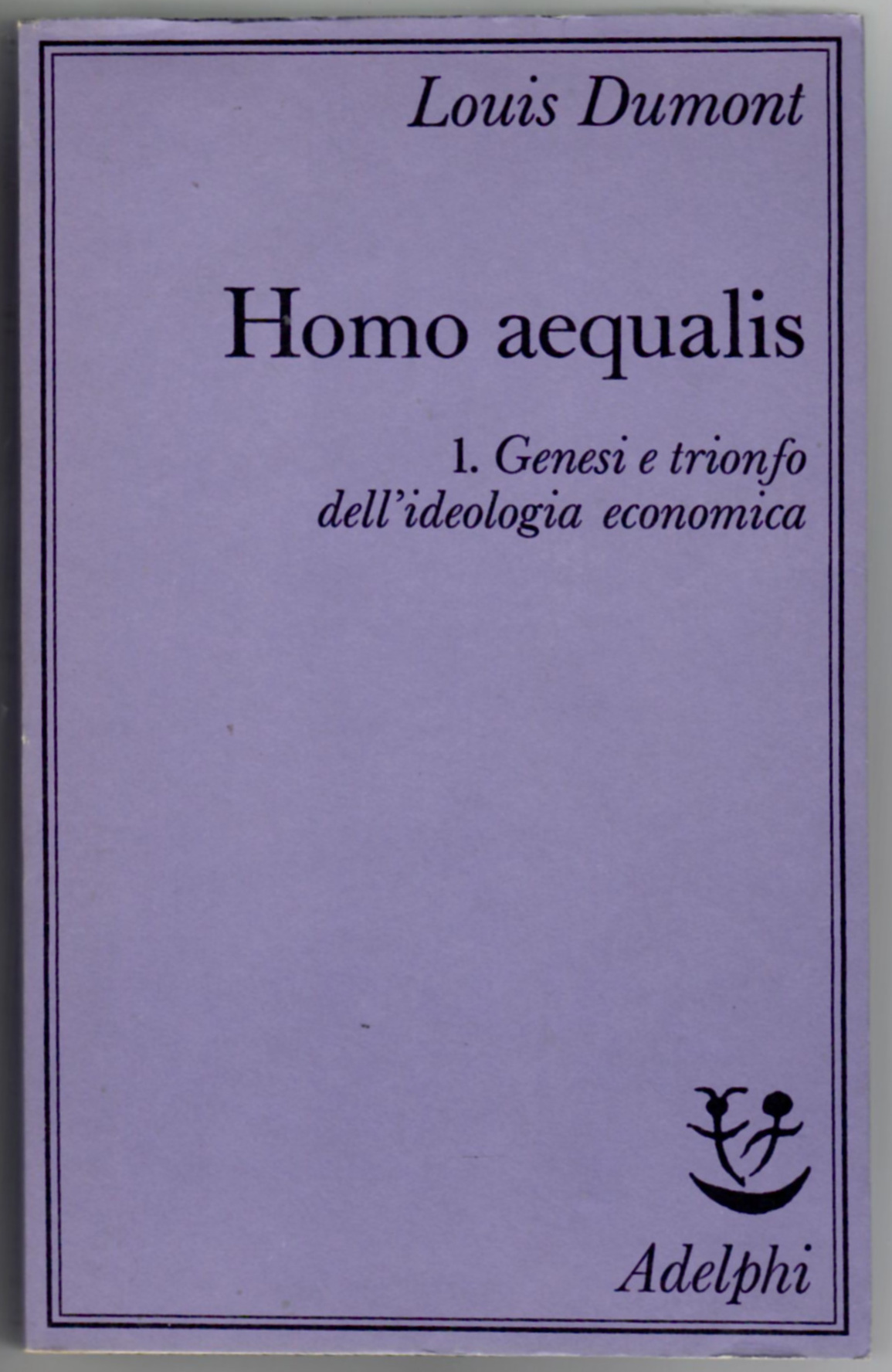 Homo aequalis 1. Genesi dell'ideologia economica