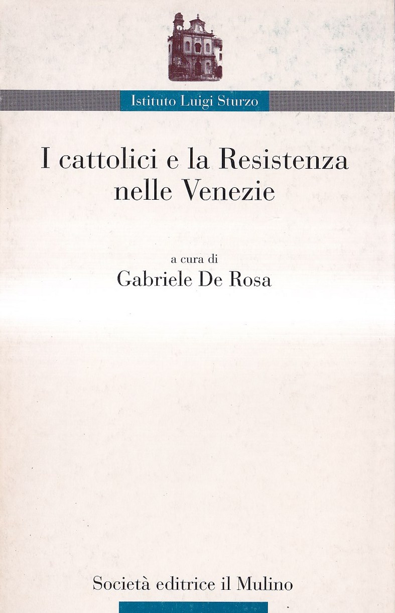 I cattolici e la Resistenza nelle Venezie