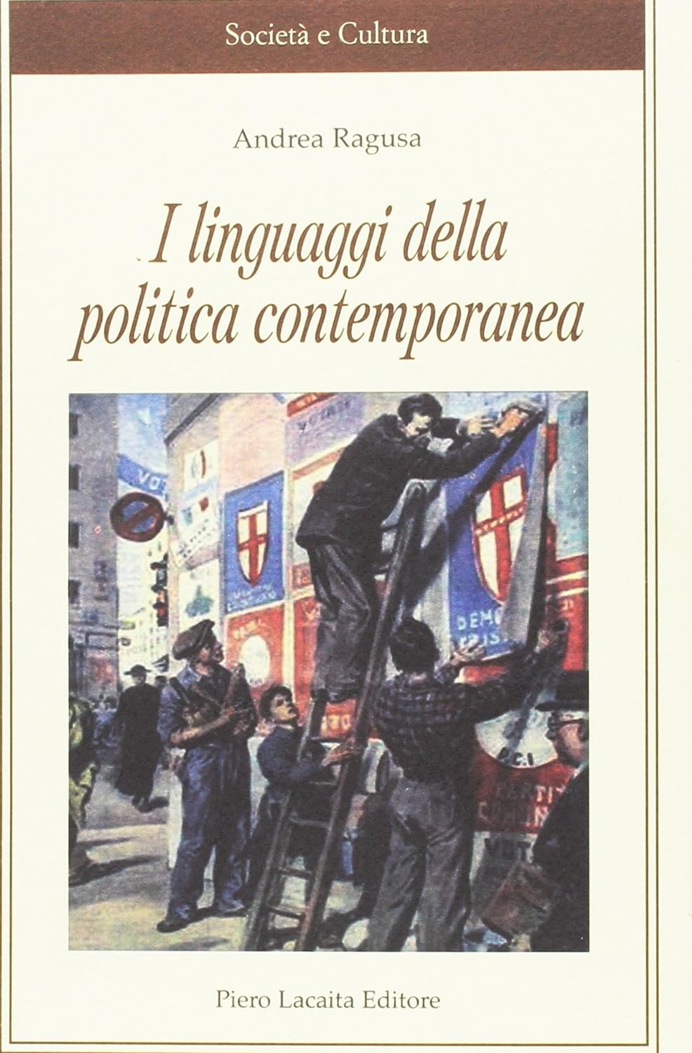 I linguaggi della politica contemporanea. La sfida della società di …