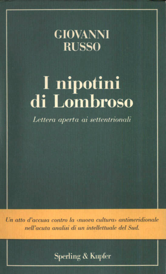 I nipotini di Lombroso. Lettera aperta ai settentrionali
