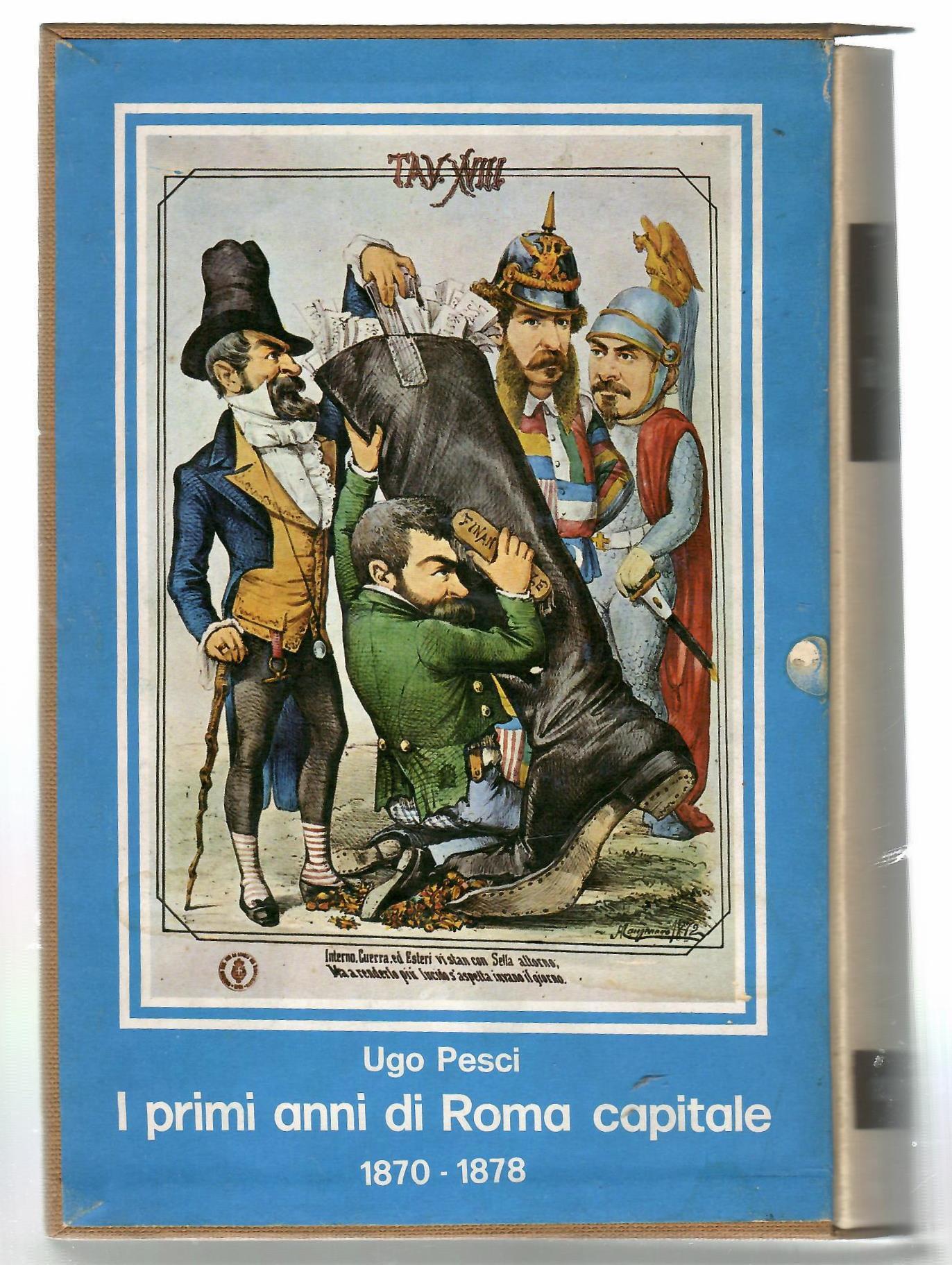 I Primi Anni di Roma Capitale. 1870-1878