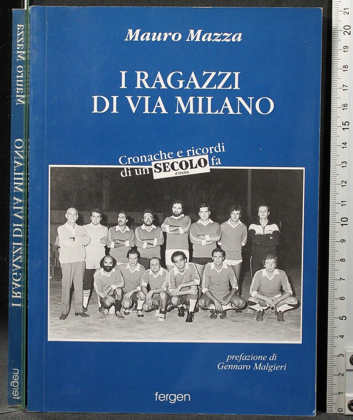 I ragazzi di via Milano. Cronache e ricordi di un …