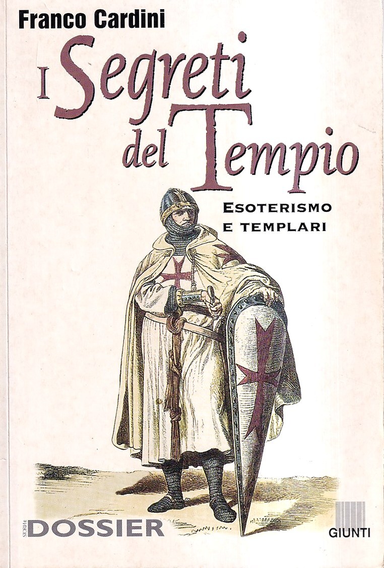 I segreti del Tempio. Esoterismo e templari