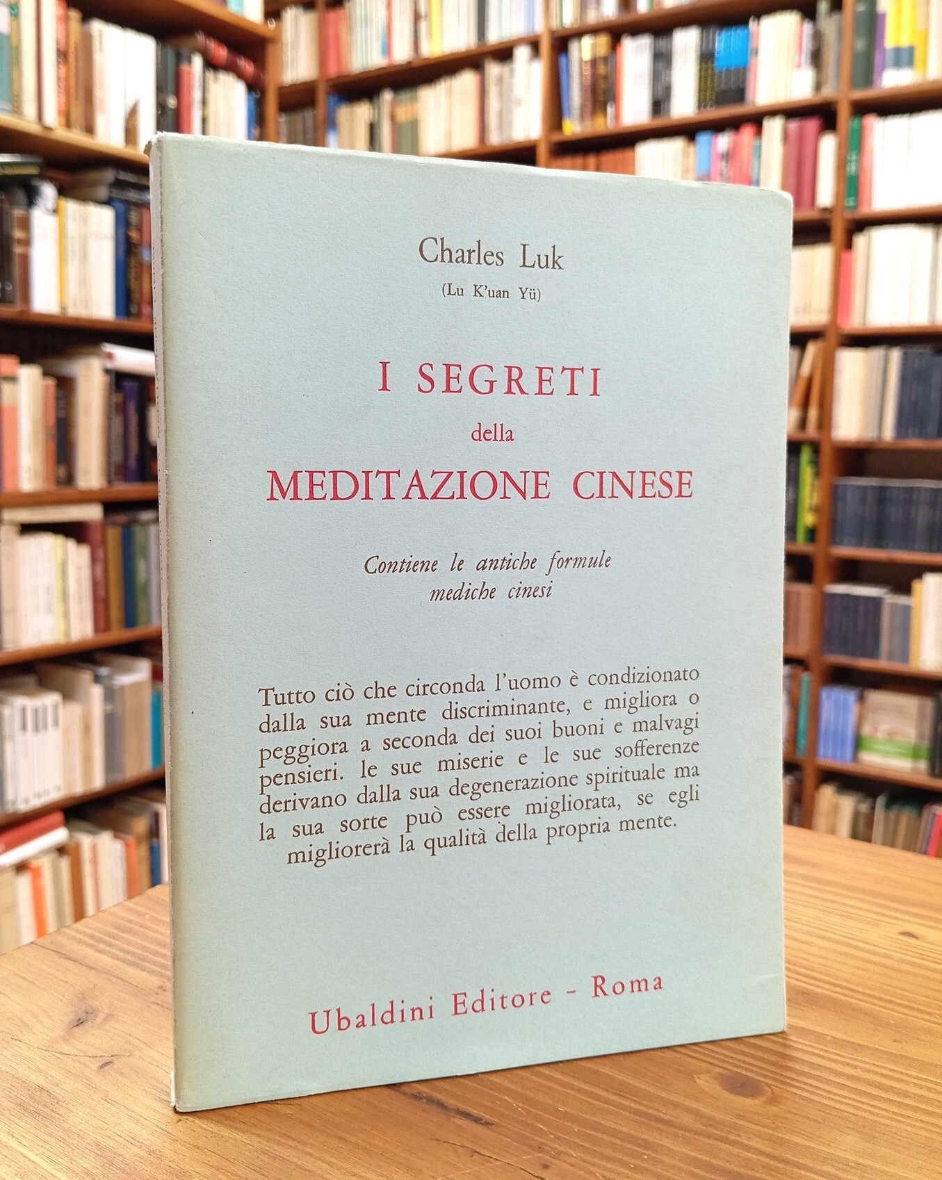 I segreti della meditazione cinese. Antiche formule mediche cinesi