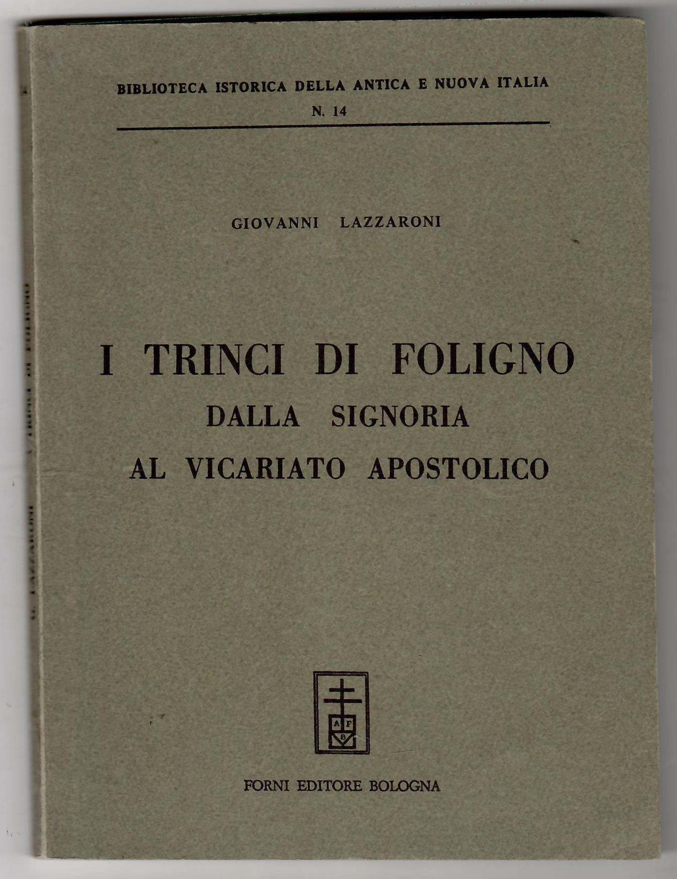 I Trinci Di Foligno dalla Signoria al Vicariato Apostolico