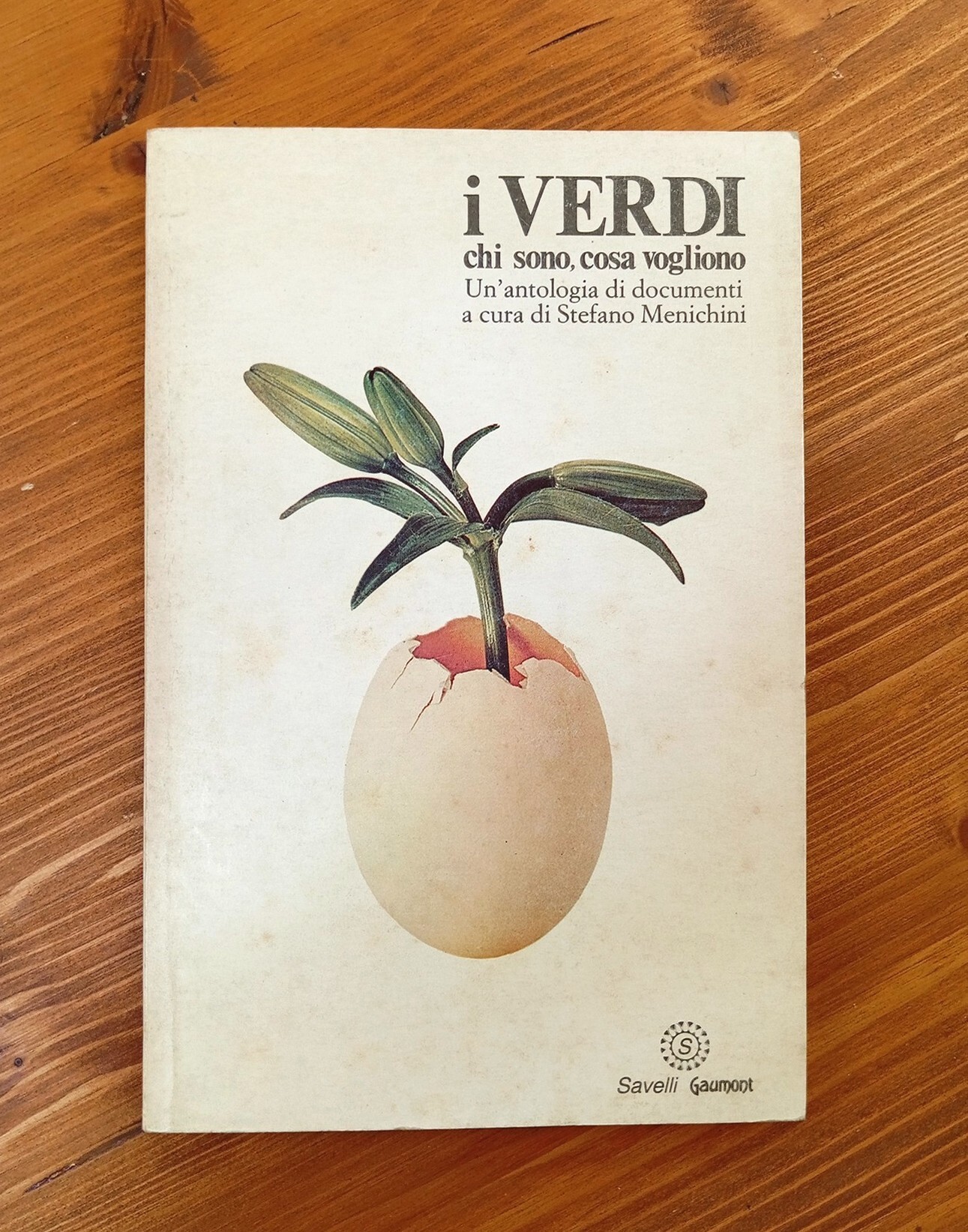 I Verdi: chi sono, cosa vogliono. Un'antologia di documenti