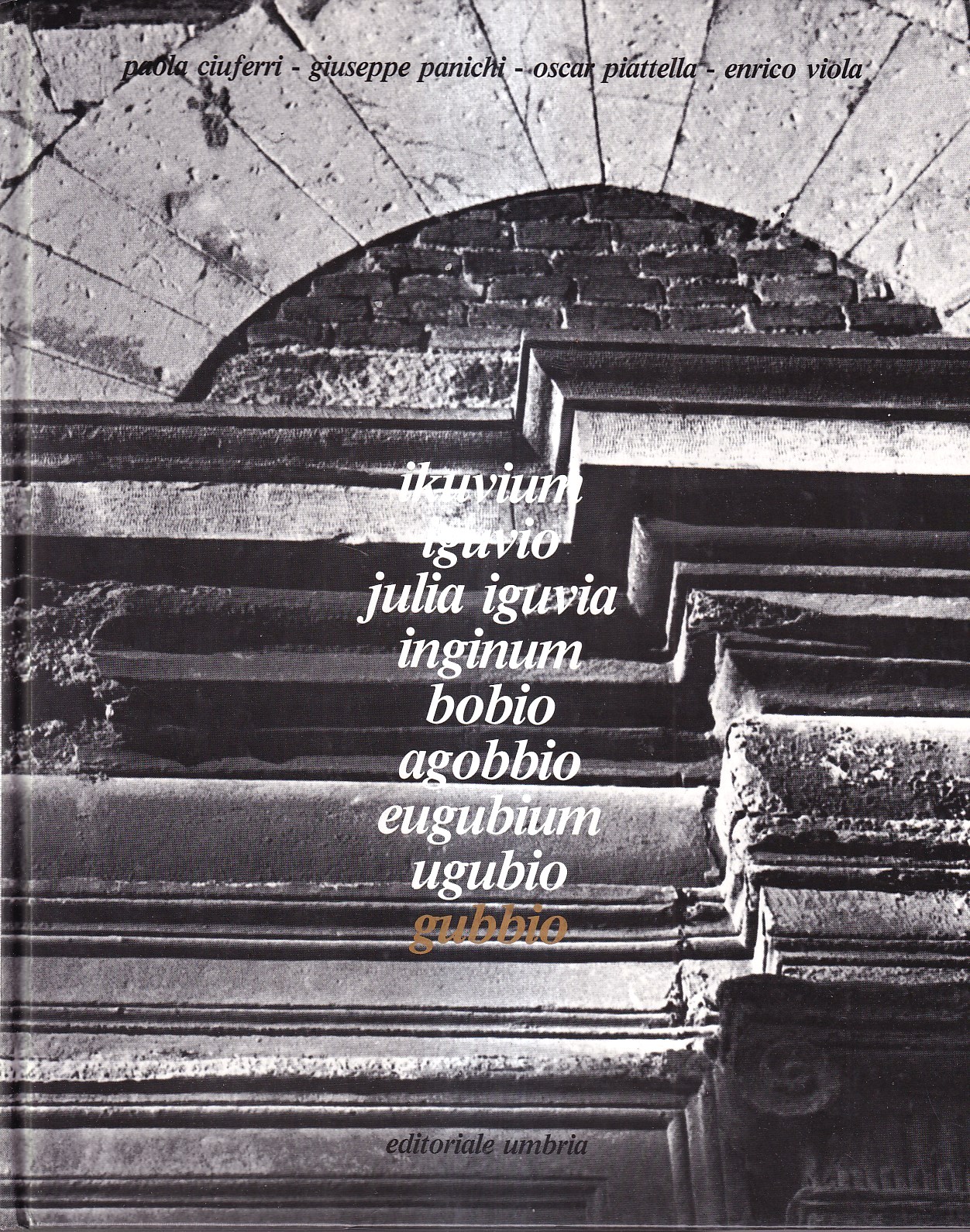 Ikuvium Iguvio Julia Iguvia Inginum Bobio Agobbio Eugubium Ugubio Gubbio