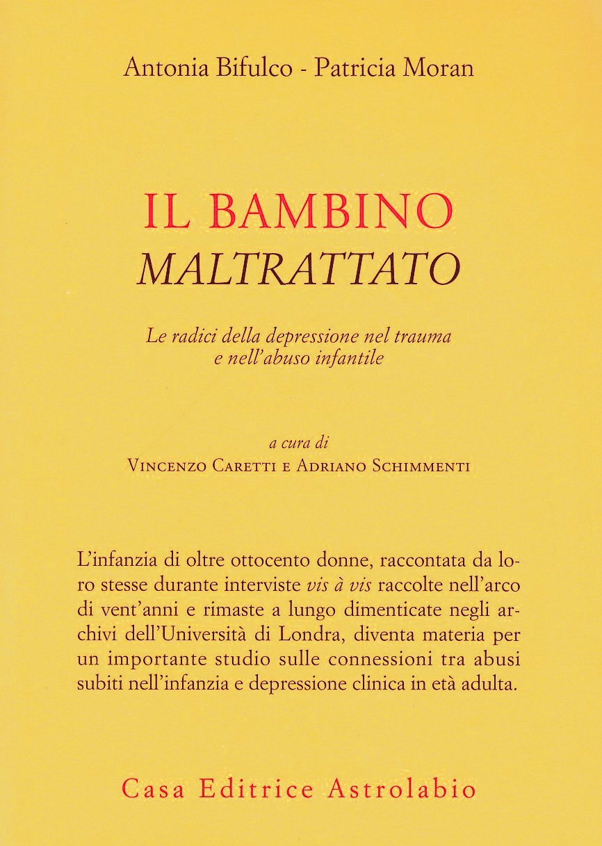Il bambino maltrattato. Le radici della depressione nel trauma dell'abuso …