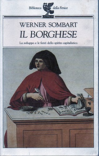 Il borghese. Lo sviluppo e le fonti dello spirito capitalistico