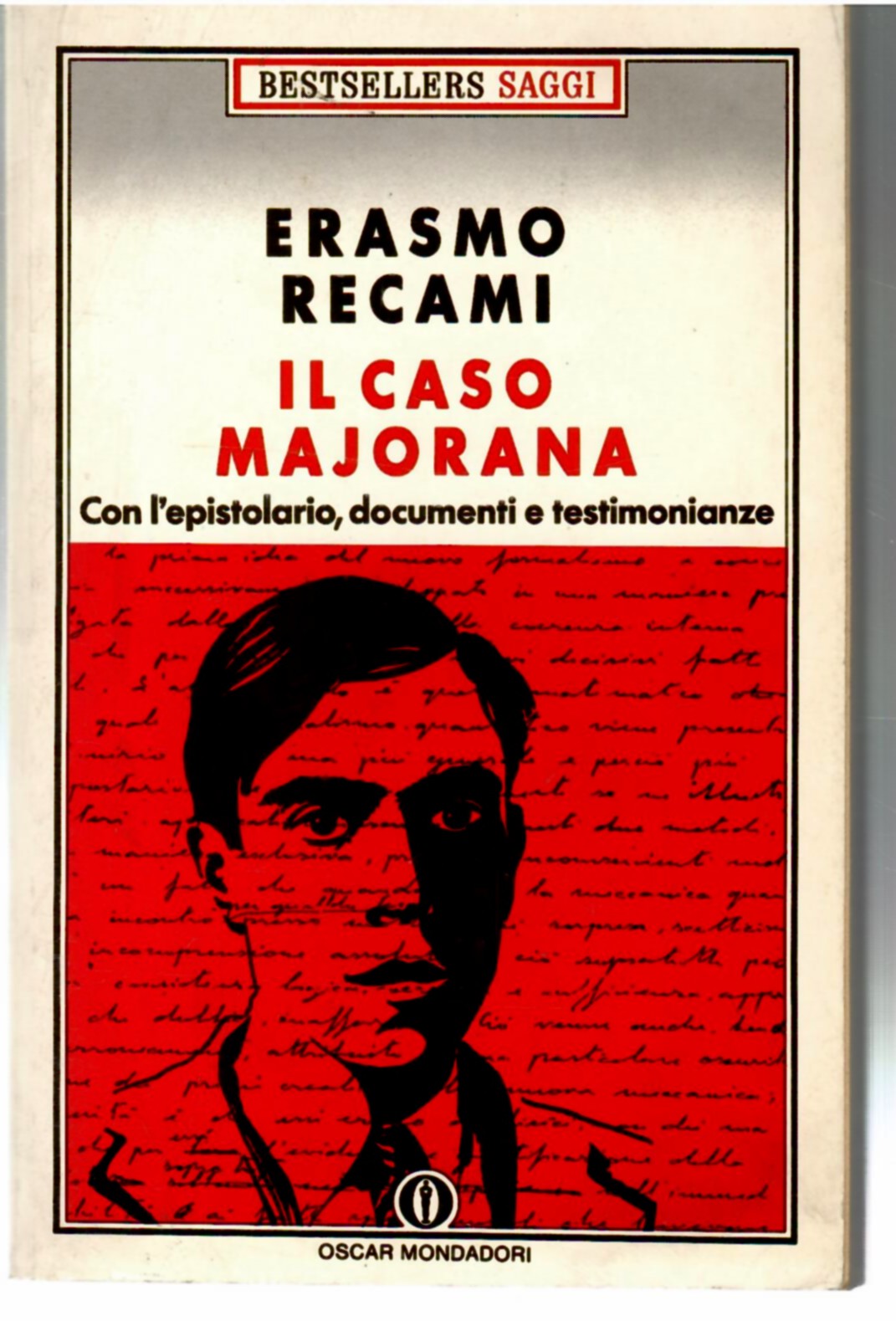 Il Caso Majorana. Con l'epistolario, documenti e testimonianze