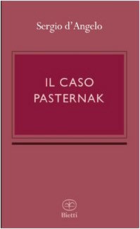 Il caso Pasternak. Storia della persecuzione di un genio