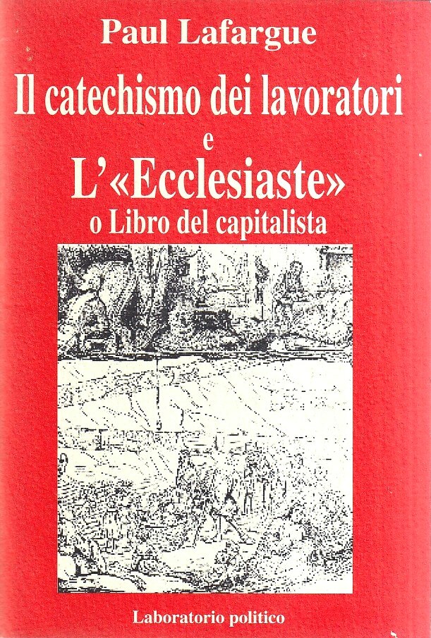 Il catechismo dei lavoratori e L'«Ecclesiaste» o Libro del capitalista