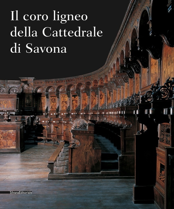 Il coro ligneo della cattedrale di Savona