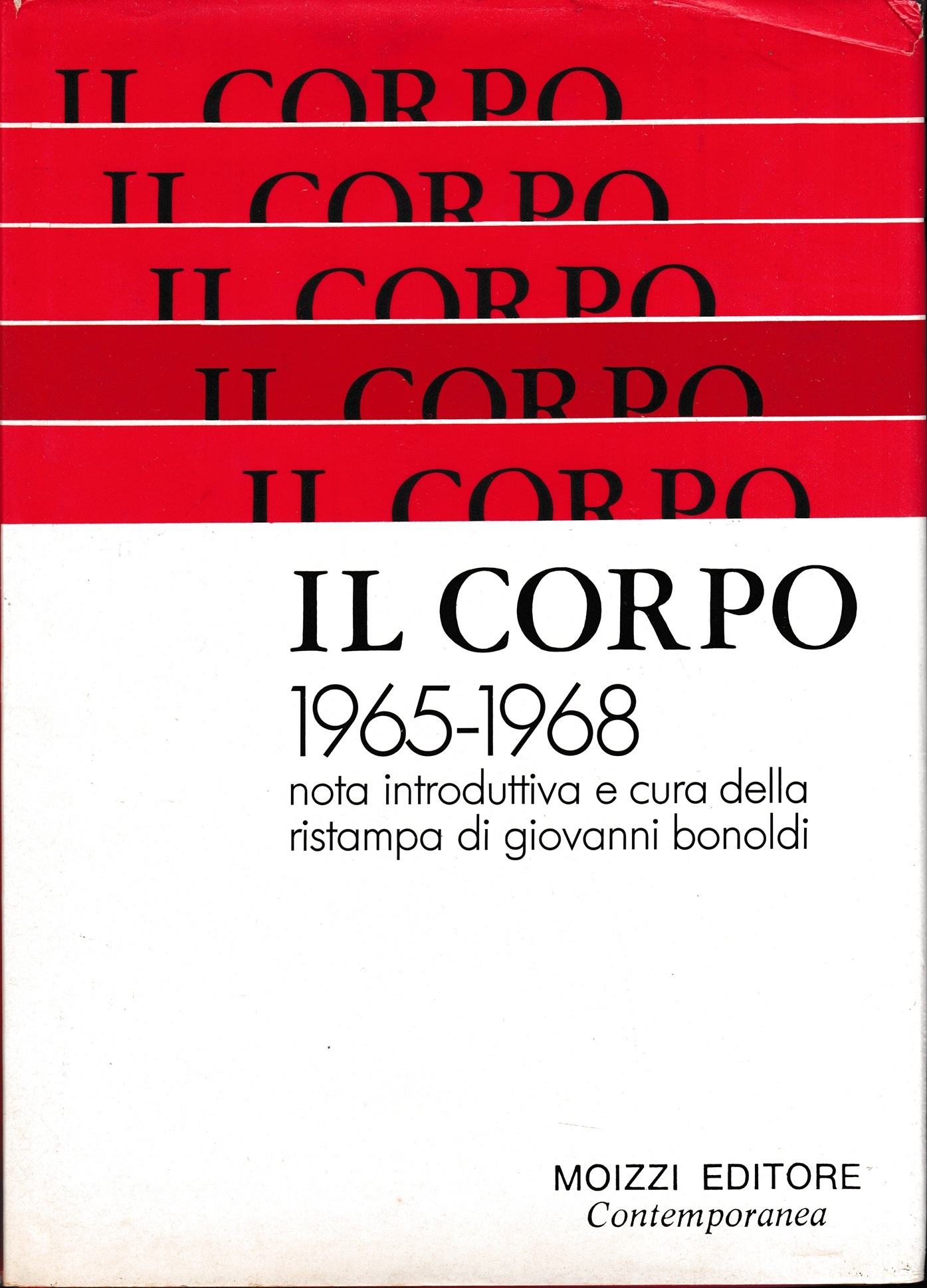 Il Corpo. 1965-1968