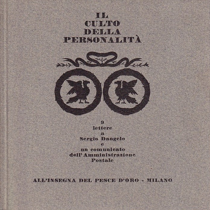 Il culto della personalità. 9 lettere a Sergio Dangelo e …