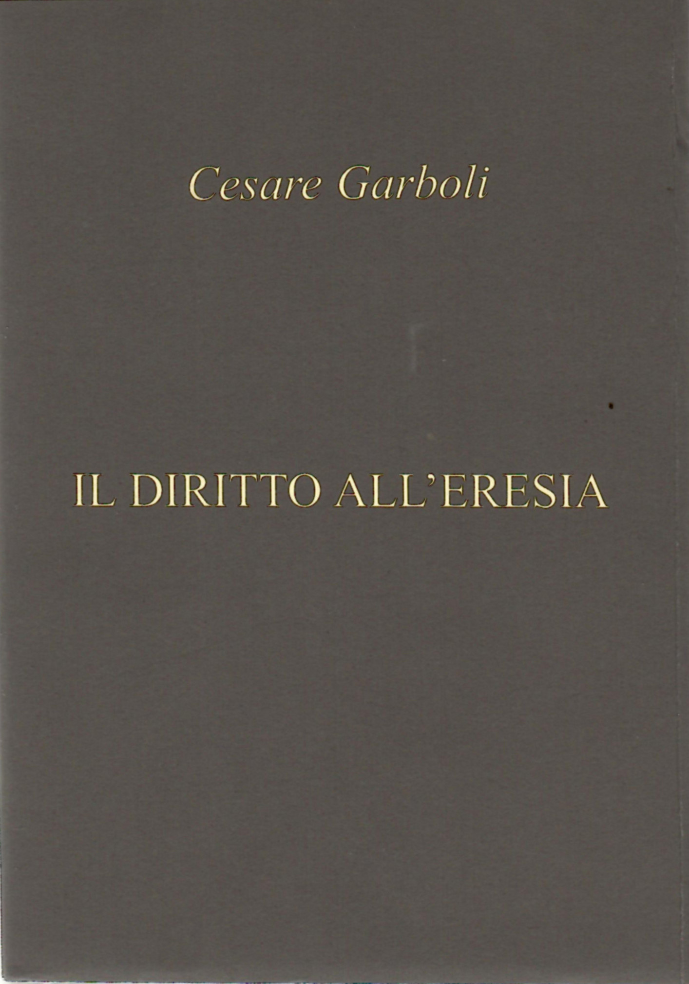 Il Diritto all'Eresia