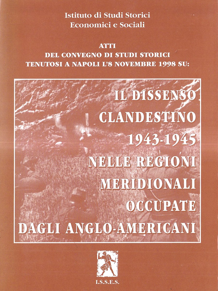 Il dissenso clandestino 1943-1945 nelle regioni meridionali occupate dagli anglo-americani