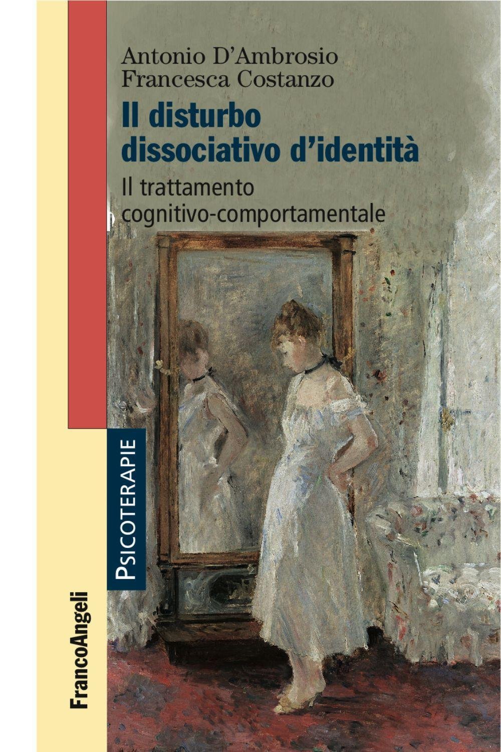 Il disturbo dissociativo d'identità. Il trattamento cognitivo-comportamentale