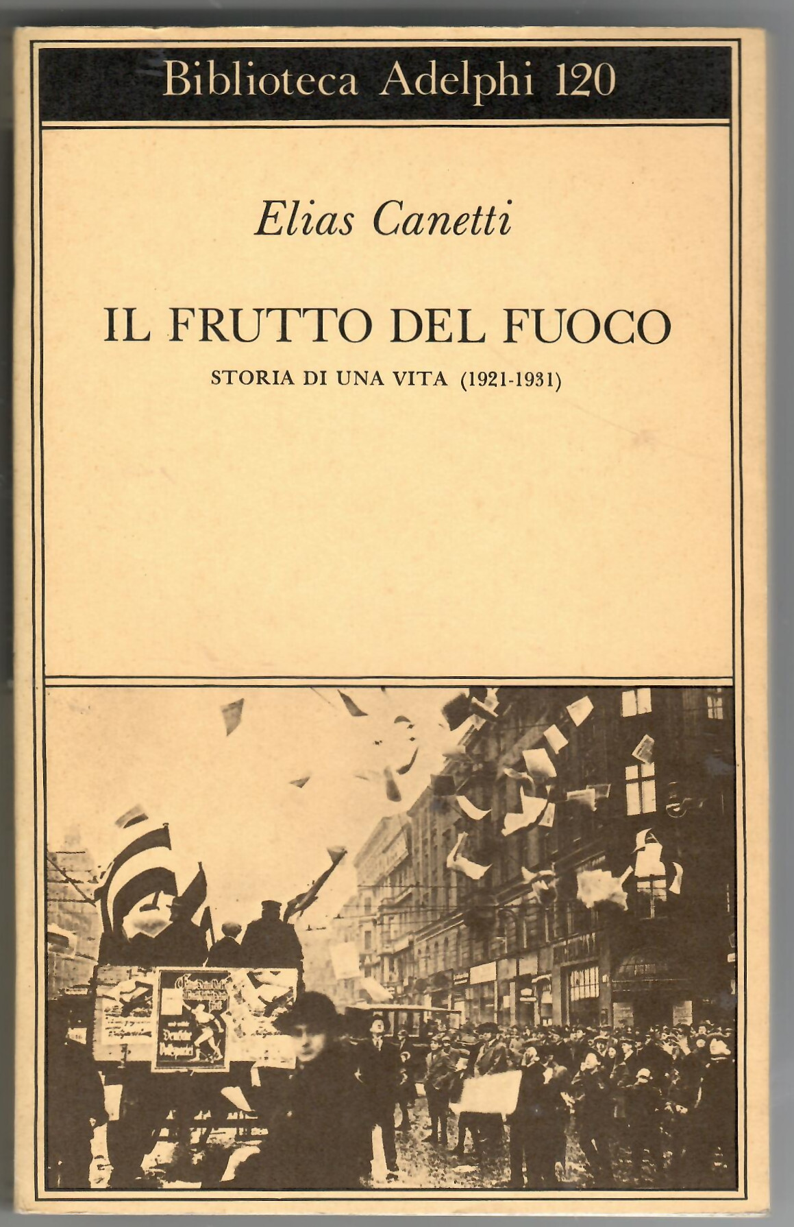 Il Frutto del Fuoco. Storia di una Vita (1921-1931)