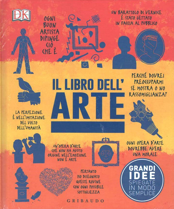 Il libro dell'arte. Grandi idee spiegate in modo semplice