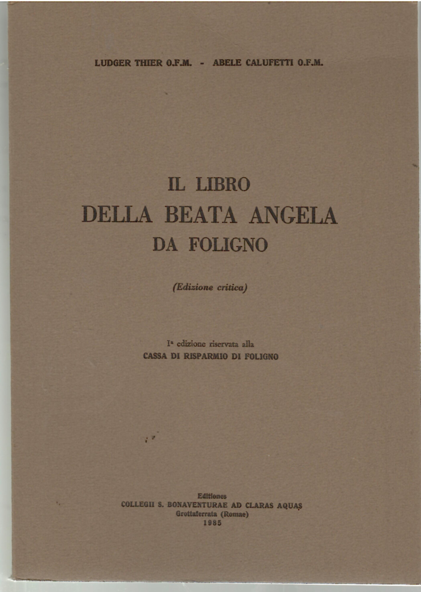 Il Libro della Beata Angela da Foligno. (Edizione Critica)