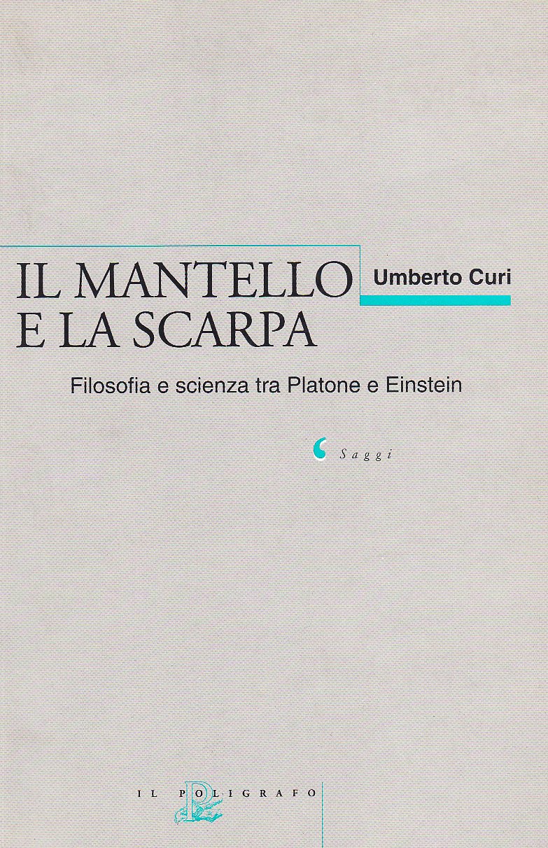 Il mantello e la scarpa. Filosofia e scienza tra Platone …