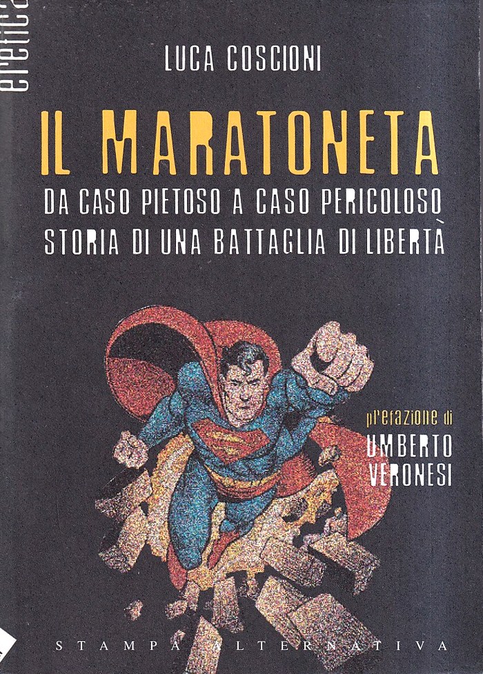 Il maratoneta. Da caso pietoso a caso pericoloso. Storia di …